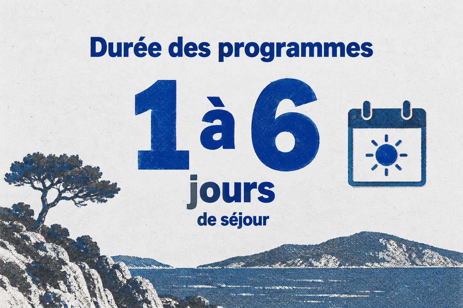 Formats de séjours proposés : de 1 à 6 jours